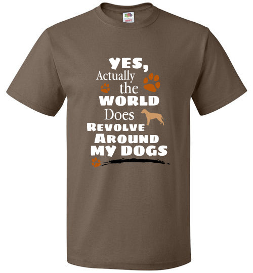 World Revolves Around Dog T-Shirt - BLAZIN27