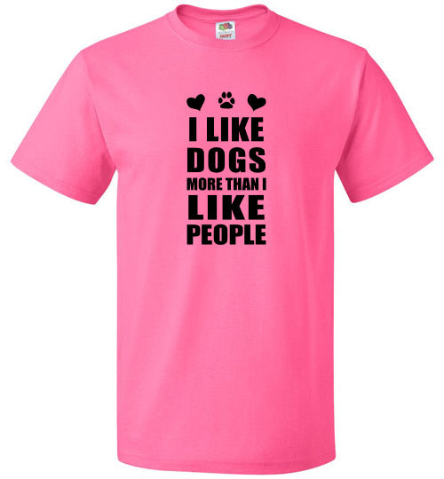 I Like Dogs More Than I Like People T-Shirt - BLAZIN27