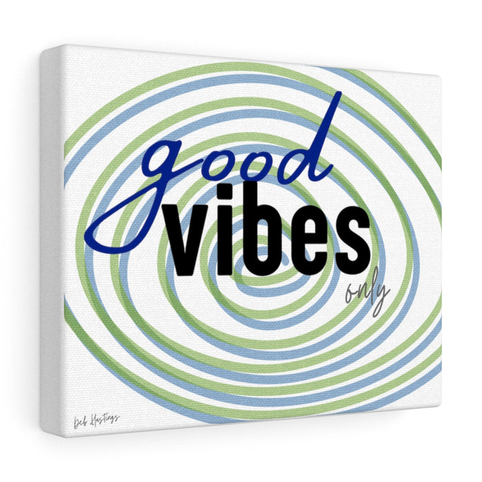 Canvas Wall Art - Good Vibes Only - SHOP WITH DEB HASTINGS