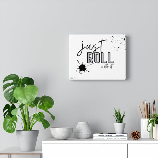 Canvas Wall Art - Just Roll With It - SHOP WITH DEB HASTINGS